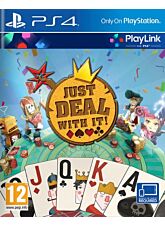 JUST DEAL WITH IT (PLAYLINK)